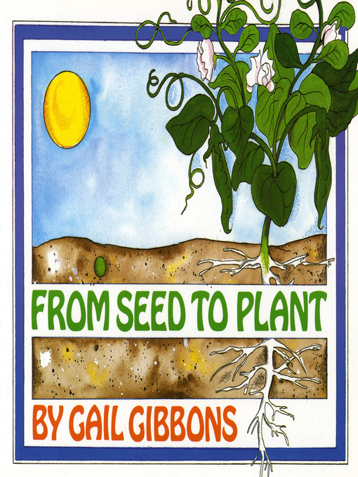 Title details for From Seed to Plant by Gail Gibbons - Available